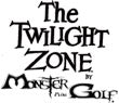 The Twilight Zone By Monster Mini Golf